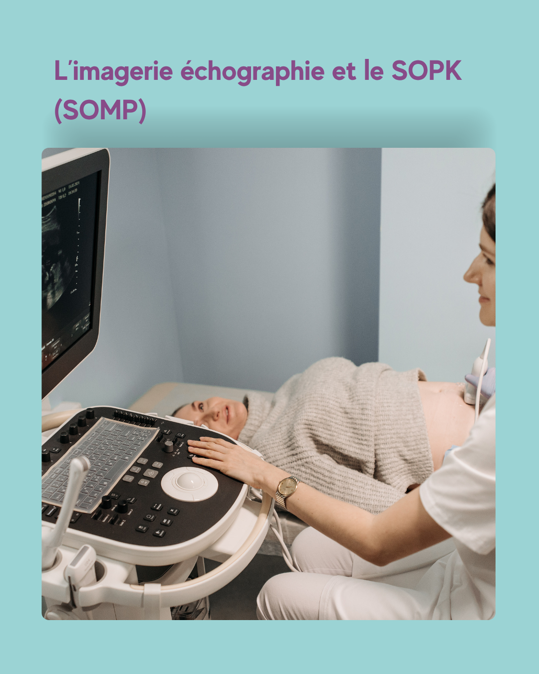 You are currently viewing L’imagerie échographique et le SOPK(SOMP) : comment cet examen aide au diagnostic ?